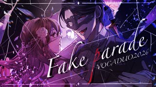 Fake Parade【VocaDuo2026】